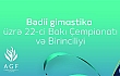 22-ой Чемпионат и Первенство Баку по Художественной Гимнастике