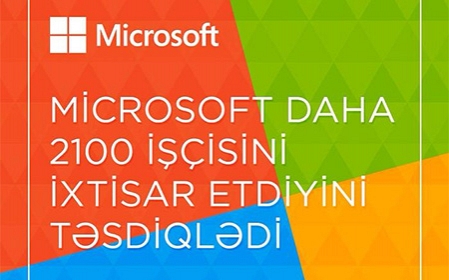 Microsoft daha 2100 işçisini niyə ixtisar edib?